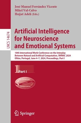 Abbildung von Ferrández Vicente / Val Calvo | Artificial Intelligence for Neuroscience and Emotional Systems | 1. Auflage | 2024 | 14674 | beck-shop.de