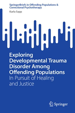 Abbildung von Sapp | Exploring Developmental Trauma Disorder Among Offending Populations | 1. Auflage | 2024 | beck-shop.de