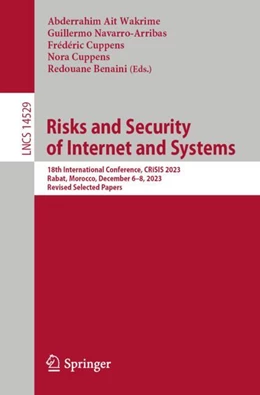 Abbildung von Ait Wakrime / Navarro-Arribas | Risks and Security of Internet and Systems | 1. Auflage | 2024 | 14529 | beck-shop.de