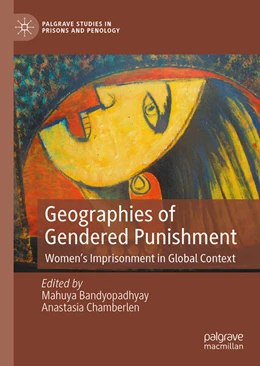 Abbildung von Chamberlen / Bandyopadhyay | Geographies of Gendered Punishment | 1. Auflage | 2024 | beck-shop.de