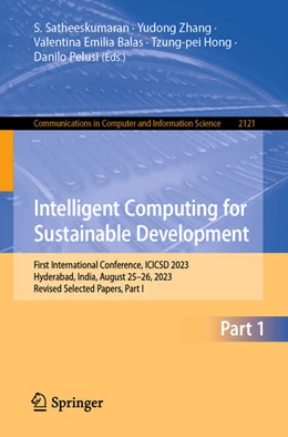 Abbildung von Satheeskumaran / Zhang | Intelligent Computing for Sustainable Development | 1. Auflage | 2024 | 2121 | beck-shop.de