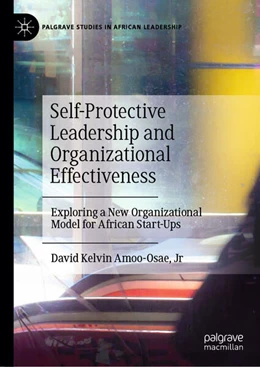 Abbildung von Amoo-Osae, Jr | Self-Protective Leadership and Organizational Effectiveness | 1. Auflage | 2025 | beck-shop.de