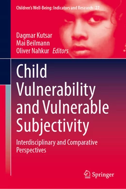 Abbildung von Kutsar / Beilmann | Child Vulnerability and Vulnerable Subjectivity | 1. Auflage | 2024 | 27 | beck-shop.de