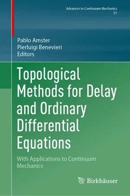 Abbildung von Amster / Benevieri | Topological Methods for Delay and Ordinary Differential Equations | 1. Auflage | 2024 | 51 | beck-shop.de