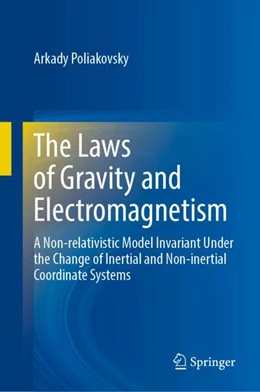 Abbildung von Poliakovsky | The Laws of Gravity and Electromagnetism | 1. Auflage | 2024 | beck-shop.de