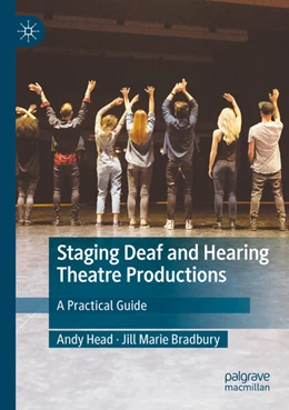 Abbildung von Head / Bradbury | Staging Deaf and Hearing Theatre Productions | 1. Auflage | 2024 | beck-shop.de