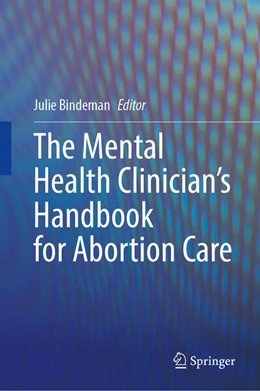Abbildung von Bindeman | The Mental Health Clinician’s Handbook for Abortion Care | 1. Auflage | 2024 | beck-shop.de