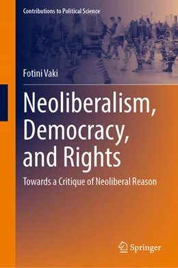 Abbildung von Vaki | Neoliberalism, Democracy, and Rights | 1. Auflage | 2024 | beck-shop.de