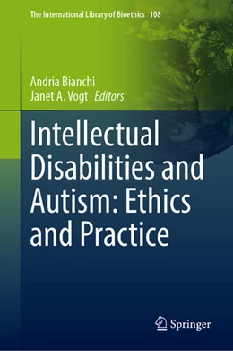 Abbildung von Bianchi / Vogt | Intellectual Disabilities and Autism: Ethics and Practice | 1. Auflage | 2024 | 108 | beck-shop.de