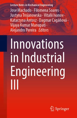 Abbildung von Machado / Soares | Innovations in Industrial Engineering III | 1. Auflage | 2024 | beck-shop.de