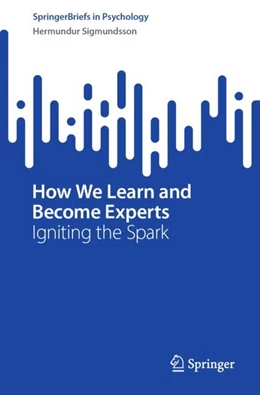Abbildung von Sigmundsson | How We Learn and Become Experts | 1. Auflage | 2024 | beck-shop.de
