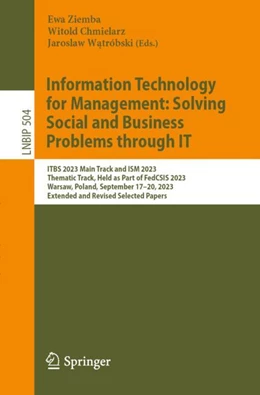 Abbildung von Ziemba / Chmielarz | Information Technology for Management: Solving Social and Business Problems through IT | 1. Auflage | 2024 | 504 | beck-shop.de