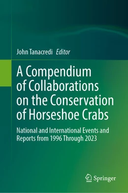 Abbildung von Tanacredi | A Compendium of Collaborations on the Conservation of Horseshoe Crabs | 1. Auflage | 2024 | beck-shop.de