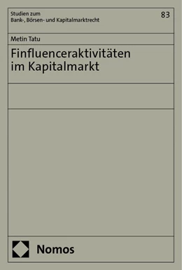 Abbildung von Tatu | Finfluenceraktivitäten im Kapitalmarkt | 1. Auflage | 2024 | 83 | beck-shop.de