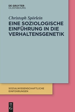 Abbildung von Spörlein | Eine soziologische Einführung in die Verhaltensgenetik | 1. Auflage | 2024 | beck-shop.de