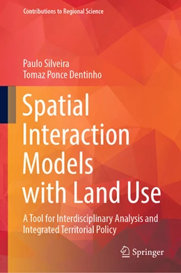 Abbildung von Silveira / Dentinho | Spatial Interaction Models with Land Use | 1. Auflage | 2024 | beck-shop.de