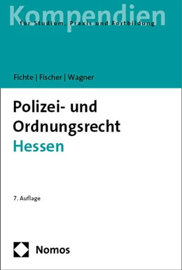 Abbildung von Fichte / Fischer | Polizei- und Ordnungsrecht Hessen | 7. Auflage | 2024 | beck-shop.de