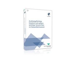 Abbildung von Aushangpflichtige Gesetze und weitere wichtige Vorschriften im Gesundheitswesen | 44. Auflage | 2024 | beck-shop.de