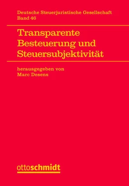 Abbildung von Desens | Transparente Besteuerung und Steuersubjektivität | 1. Auflage | 2024 | 46 | beck-shop.de