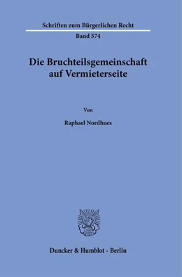 Abbildung von Nordhues | Die Bruchteilsgemeinschaft auf Vermieterseite | 1. Auflage | 2024 | beck-shop.de