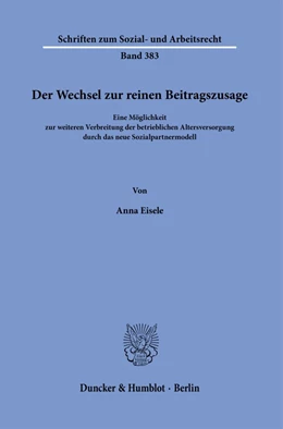 Abbildung von Eisele | Der Wechsel zur reinen Beitragszusage. | 1. Auflage | 2024 | beck-shop.de