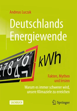 Abbildung von Luczak | Deutschlands Energiewende - Fakten, Mythen und Irrsinn | 2. Auflage | 2024 | beck-shop.de