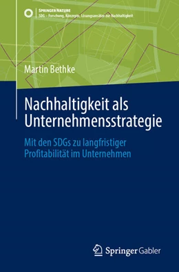 Abbildung von Bethke | Nachhaltigkeit als Unternehmensstrategie | 1. Auflage | 2024 | beck-shop.de