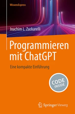 Abbildung von Zuckarelli | Programmieren mit ChatGPT | 1. Auflage | 2024 | beck-shop.de