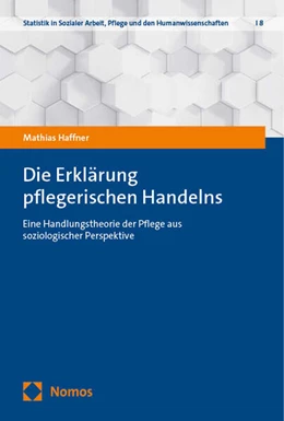 Abbildung von Haffner | Die Erklärung pflegerischen Handelns | 1. Auflage | 2024 | 8 | beck-shop.de
