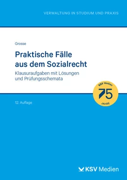 Abbildung von Grosse | Praktische Fälle aus dem Sozialrecht | 12. Auflage | 2024 | beck-shop.de