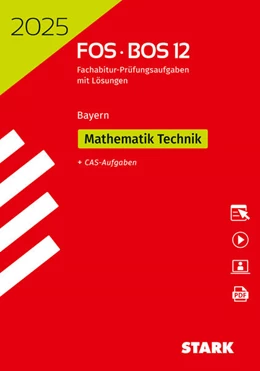 Abbildung von STARK Abiturprüfung FOS/BOS Bayern 2025 - Mathematik Technik 12. Klasse | 45. Auflage | 2024 | beck-shop.de