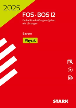 Abbildung von STARK Abiturprüfung FOS/BOS Bayern 2025 - Physik 12. Klasse | 45. Auflage | 2024 | beck-shop.de