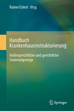 Abbildung von Eckert | Handbuch Krankenhausrestrukturierung | 1. Auflage | 2025 | beck-shop.de