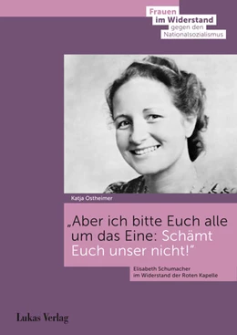 Abbildung von Ostheimer | Aber ich bitte Euch alle um das Eine: Schämt Euch unser nicht! | 1. Auflage | 2024 | beck-shop.de