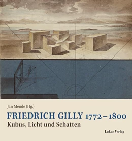 Abbildung von Mende | Friedrich Gilly 1772¿-¿1800 | 1. Auflage | 2024 | beck-shop.de