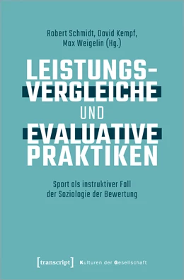 Abbildung von Schmidt / Kempf | Leistungsvergleiche und evaluative Praktiken | 1. Auflage | 2024 | beck-shop.de