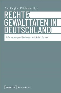Abbildung von Kocyba / Bohmann | Rechte Gewalttaten in Deutschland | 1. Auflage | 2024 | beck-shop.de
