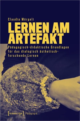 Abbildung von Mörgeli | Lernen am Artefakt | 1. Auflage | 2024 | beck-shop.de