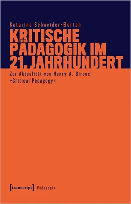 Abbildung von Schneider-Bertan | Kritische Pädagogik im 21. Jahrhundert | 1. Auflage | 2024 | beck-shop.de