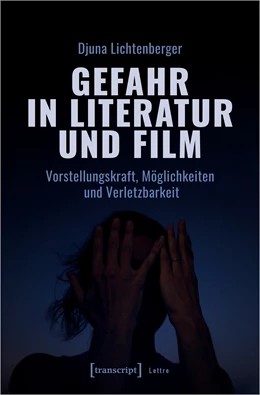 Abbildung von Lichtenberger | Gefahr in Literatur und Film | 1. Auflage | 2024 | beck-shop.de