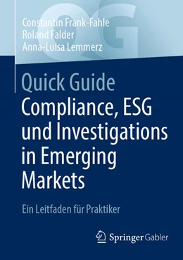 Abbildung von Frank-Fahle / Falder | Quick Guide Compliance, ESG und Investigations in Emerging Markets | 1. Auflage | 2024 | beck-shop.de