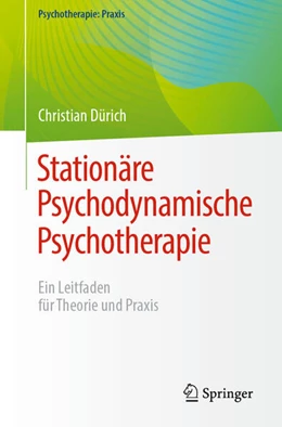 Abbildung von Dürich | Stationäre Psychodynamische Psychotherapie | 1. Auflage | 2024 | beck-shop.de