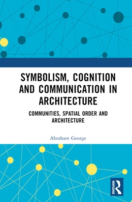 Abbildung von George | Symbolism, Cognition and Communication in Architecture | 1. Auflage | 2024 | beck-shop.de