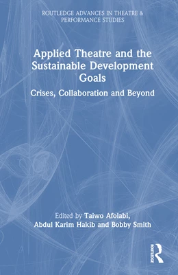Abbildung von Hakib / Smith | Applied Theatre and the Sustainable Development Goals | 1. Auflage | 2024 | beck-shop.de