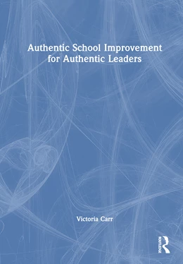 Abbildung von Carr | Authentic School Improvement for Authentic Leaders | 1. Auflage | 2024 | beck-shop.de