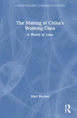 Abbildung von Blecher | The Making of China's Working Class | 1. Auflage | 2024 | beck-shop.de