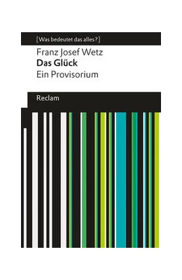 Abbildung von Wetz | Das Glück | 1. Auflage | 2024 | beck-shop.de