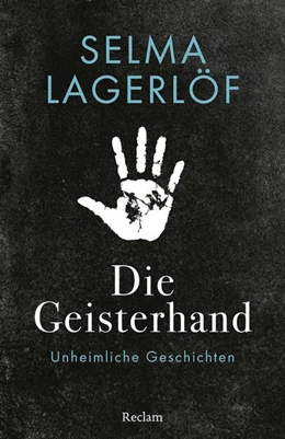 Abbildung von Lagerlöf | Die Geisterhand. Unheimliche Geschichten | 1. Auflage | 2024 | beck-shop.de