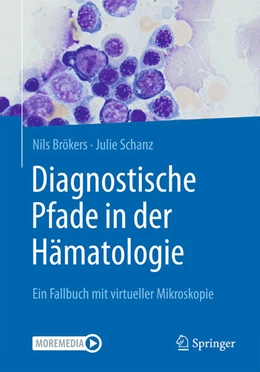 Abbildung von Brökers / Schanz | Diagnostische Pfade in der Hämatologie | 1. Auflage | 2024 | beck-shop.de
