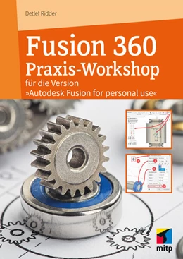 Abbildung von Ridder | Fusion 360 Praxis-Workshop | 1. Auflage | 2025 | beck-shop.de